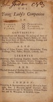 view The young lady's companion in cookery, and pastry, preserving, pickling, candying, &c. Containing the newest and best receipts.