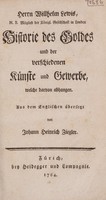 view Historie des Goldes und der verschiedenen Künste und Gewerbe welche darvon abhangen / Aus dem Englischen übersetzt von J.H. Ziegler.