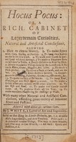 view Hocus pocus: or, a rich cabinet of legerdemain curiosities, natural and artificial conclusions ... / [John White].