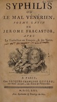 view Syphilis ou le mal vénérien / poème latin de J érôme Fracastor, avec la traduction en françois, et des notes [by P. Macquer and J. Lacombe] [With life of Fracastorius].