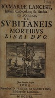 view De subitaneis mortibus libri duo. Juxta exemplar excusum Romae / [Giovanni Maria Lancisi].