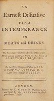 view An earnest dissuasive from intemperance in meats and drinks.... / By ... Edmund Gibson.