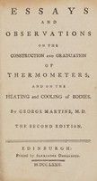 view Essays and observations on the construction and graduation of thermometers, and on the heating and cooling of bodies / By George Martine.