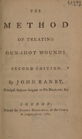 view The method of treating gunshot wounds / [John Ranby].