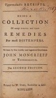 view Tippermalluch's receipts. Being a collection of many useful and easy remedies for most distempers / [John Moncreiff].