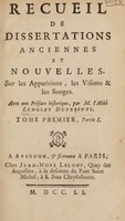 view Recueil de dissertations anciennes et nouvelles, sur les apparitions, les visions, et les songes. [Ed.] Avec une préface historique / par M. l'abbé Lenglet Dufresnoy.