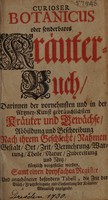 view Curioser Botanicus oder sonderbares Kräuter-Buch. [Pt. I.] / [Anon].