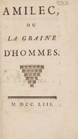 view Amilec, ou la graine d'hommes / Par Monsieur Tiphaigne. [Anon].