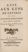 view Avis aux gens de lettres et aux personnes sédentaires sur leur santé / Traduit du Latin de M. Tissot.