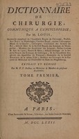view Dictionnaire de chirurgie, communiqué à l'Encyclopédie [of Diderot and d'Alembert] / Par M. Louis ... Extrait et rédigé par M.P.F. [i.e. François Paul].