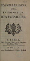 view Nouvelles idées sur la formation des fossiles / [Christophe Paul Robien].