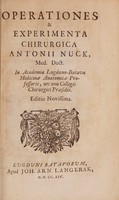 view Operationes & experimenta chirurgica / [Antonius Nuck].