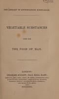 view Vegetable substances used for the food of man / [Anon].