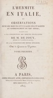 view L'hermite en Italie, ou observations sur les moeurs et usages des Italiens au commencement du XIXe siècle, faisant suite à la collection des moeurs françaises / de M. de Jouy ... et à la collection des moeurs anglaises. [Anon].