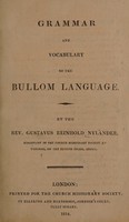 view Grammar and vocabulary of the Bullom language / By the Rev. Gustavus Reinhold Nyländer.
