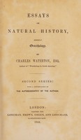 view Essays on natural history, chiefly ornithology. Second series: with a continuation of the autobiography of the author. / by Charles Waterton.