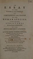 view An essay on the causes of the variety of complexion and figure in the human species : To which are added, Strictures on Lord Kames's discourse on the original diversity of mankind / By Samuel Stanhope Smith.