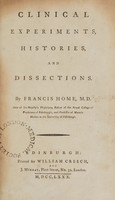 view Clinical experiments, histories, and dissections / [Francis Home].