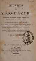 view Oeuvres de Vicq-d'Azyr / recueillies et publiées avec des notes et un discours sur sa vie et ses ouvrages, par Jacq. L. Moureau (de la Sarthe) ... Orneés d'un volume de planches, grand in 4*0.