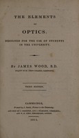 view The elements of optics: designed for the use of students in the university / James Wood.