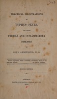 view Practical illustrations of typhus fever, and other febrile and inflammatory diseases / [John Armstrong].