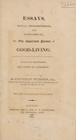 view Essays, moral, philosophical, and stomachial, on the important science of good-living / By Launcelot Sturgeon.