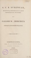 view De Gallorum chirurgia observationum sylloge / [G.C.B. Suringar].