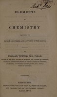 view Elements of chemistry, including the recent discoveries and doctrines of the science / by Edward Turner.