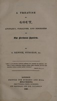 view A treatise on gout, apoplexy, paralysis, and disorders of the nervous system. [Part I] / [Alexander Rennie].