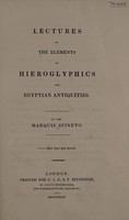 view Lectures on the elements of hieroglyphics and Egyptian antiquities / By the Marquis Spineto.