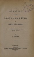 view On the analysis of the blood and urine, in health and disease. With directions for the analysis of urinary calculi / [George Owen Rees].