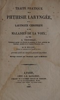view Traité pratique de la phthisie laryngée, de la laryngite chronique et des maladies de la voix / par A. Trousseau et H. Belloc. Accompagné de neuf planches gravées.