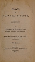 view Essays on natural history, chiefly ornithology / By Charles Waterton ... ; With an autobiography of the author, and a view of Walton Hall.