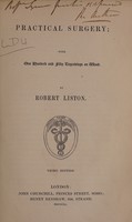 view Practical surgery / [Robert Liston].