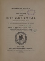 view A contemporary narrative of the proceedings against Dame Alice Kyteler, prosecuted for sorcery in 1324, by Richard de Ledrede, bishop of Ossory / edited by Thomas Wright.