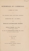 view Memorials of Cambridge: a series of views of the colleges, halls, and public buildings / engraved by J. Le Keux; with historical and descriptive accounts by Thomas Wright ... and the Rev. H. Longueville Jones.