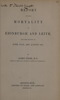 view Report on the mortality of Edinburgh and Leith, for ... June, July, and August, 1847 / [James Stark].