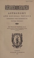 view Astronomy and general physics considered with reference to natural theology / by William Whewell.