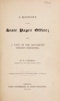 view A history of the State Paper Office; with a view of the documents therein deposited / By F.S. Thomas.