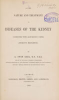 view On the nature and treatment of diseases of the kidney connected with albuminous urine (morbus brightii) / by G. Owen Rees.