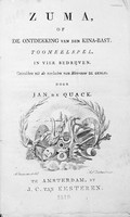 view M0001780: Reproduction of the title page from Zuma, of de ontdekking van den Kina-bast : Tooneelspel, in vier bedrijven by Jan de Quack, 1819