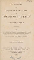 view Pathological and practical researches on diseases of the brain and the spinal cord / By John Abercrombie.