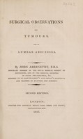 view Surgical observations on tumours, and on lumbar abscesses / By John Abernethy.