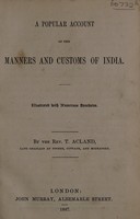 view A popular account of the manners and customs of India / [Charles Acland].