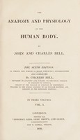 view The anatomy and physiology of the human body ... / By John and Charles Bell.