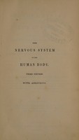 view The nervous system of the human body: as explained in a series of papers read before the Royal Society of London; with an appendix of cases and consultations on nervous diseases ... / [Sir Charles Bell].