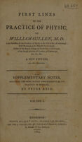 view First lines of the practice of physic / By William Cullen ; With supplementary notes including the more recent improvements in the practice of medicine by Peter Reid.