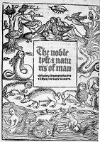 view M0011833: Reproduction of the woodcut title page from Laurence Andrew's The noble lyfe & natures of man, of bestes, serpentys, fowles & fisshes yt be moste knowen, 1521?