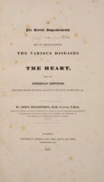 view On the recent improvements in the art of distinguishing the various diseases of the heart, being the Lumleyan Lectures delivered before the Royal College of Physicians in the year 1829 / By John Elliotson.